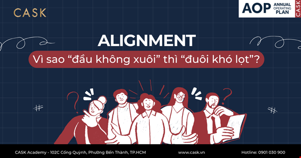 Alignment - Sự đồng thuận trong AOP: Vì sao “đầu không xuôi” thì “đuôi khó lọt”?